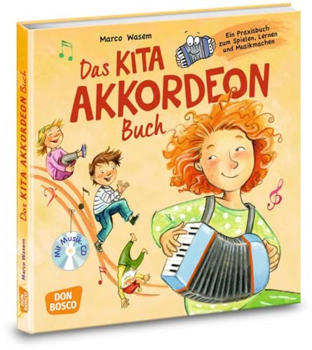 Das Kita-Akkordeon-Buch, m. Audio-CD: Ein Praxisbuch zum Spielen, Lernen und Musikmachen von Don Bosco